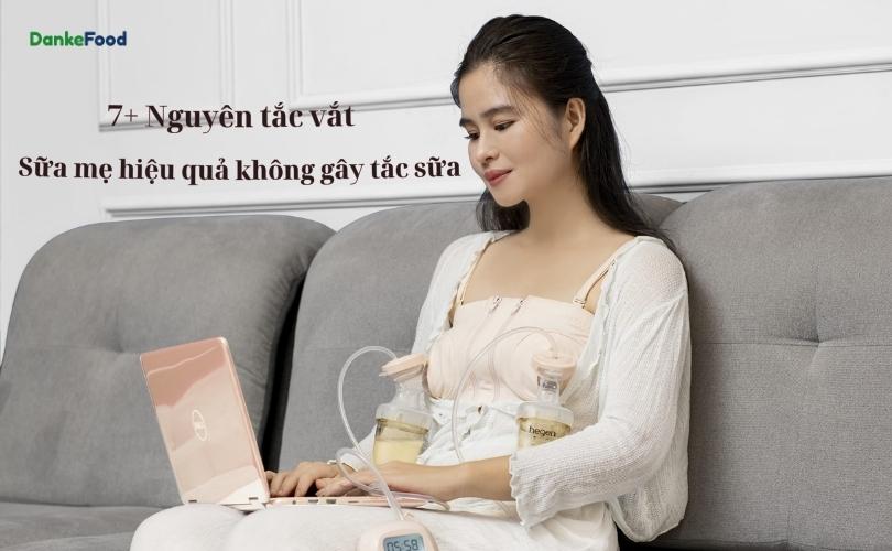 7 nguyên tắc vắt sữa mẹ hiệu quả không gây tắc sữa